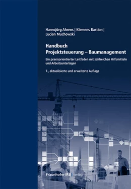 Abbildung von Ahrens / Bastian | Handbuch Projektsteuerung - Baumanagement | 7. Auflage | 2024 | beck-shop.de