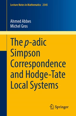 Abbildung von Abbes / Gros | The p-adic Simpson Correspondence and Hodge-Tate Local Systems | 1. Auflage | 2024 | beck-shop.de