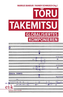 Abbildung von Bandur / Schmusch | Toru Takemitsu | 1. Auflage | 2024 | beck-shop.de