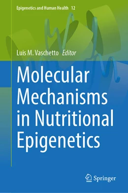 Abbildung von Vaschetto | Molecular Mechanisms in Nutritional Epigenetics | 1. Auflage | 2024 | beck-shop.de
