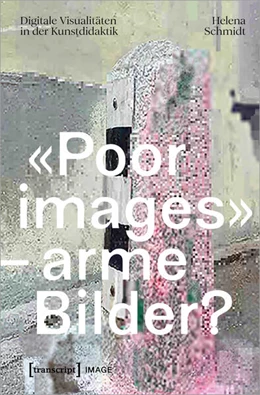 Abbildung von Schmidt | «Poor images» - arme Bilder? | 1. Auflage | 2024 | beck-shop.de