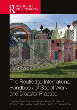 Abbildung von Bennett / Adamson | The Routledge International Handbook of Social Work and Disaster Practice | 1. Auflage | 2024 | beck-shop.de