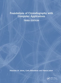 Abbildung von Slebodnick / Julian | Foundations of Crystallography with Computer Applications | 1. Auflage | 2024 | beck-shop.de