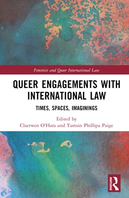 Abbildung von O'Hara / Paige | Queer Engagements with International Law | 1. Auflage | 2024 | beck-shop.de