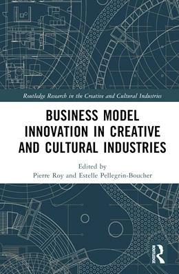 Abbildung von Pellegrin-Boucher / Roy | Business Model Innovation in Creative and Cultural Industries | 1. Auflage | 2024 | beck-shop.de