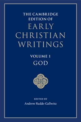 Abbildung von Radde-Gallwitz | The Cambridge Edition of Early Christian Writings: Volume 1, God | 1. Auflage | 2024 | beck-shop.de