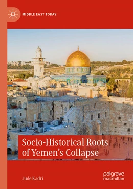 Abbildung von Kadri | Socio-Historical Roots of Yemen¿s Collapse | 1. Auflage | 2024 | beck-shop.de
