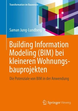 Abbildung von Jung-Lundberg | Building Information Modeling (BIM) bei kleineren Wohnungsbauprojekten | 1. Auflage | 2024 | beck-shop.de