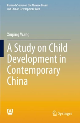 Abbildung von Wang | A Study on Child Development in Contemporary China | 1. Auflage | 2024 | beck-shop.de