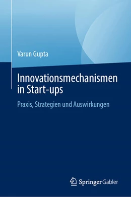 Abbildung von Gupta | Innovationsmechanismen in Start-ups | 1. Auflage | 2024 | beck-shop.de