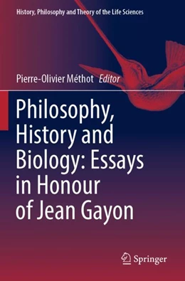 Abbildung von Méthot | Philosophy, History and Biology: Essays in Honour of Jean Gayon | 1. Auflage | 2024 | beck-shop.de