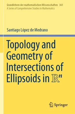 Abbildung von López de Medrano | Topology and Geometry of Intersections of Ellipsoids in R^n | 1. Auflage | 2024 | beck-shop.de