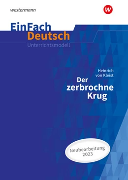 Abbildung von Kleist / Friedl | Der zerbrochne Krug (inkl. Variant) - Neubearbeitung Gymnasiale Oberstufe. EinFach Deutsch Unterrichtsmodelle | 1. Auflage | 2024 | beck-shop.de