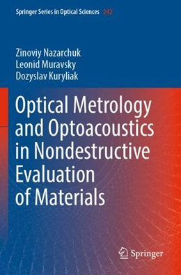 Abbildung von Nazarchuk / Kuryliak | Optical Metrology and Optoacoustics in Nondestructive Evaluation of Materials | 1. Auflage | 2024 | beck-shop.de