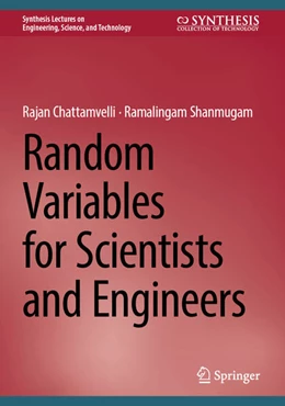 Abbildung von Chattamvelli / Shanmugam | Random Variables for Scientists and Engineers | 1. Auflage | 2024 | beck-shop.de