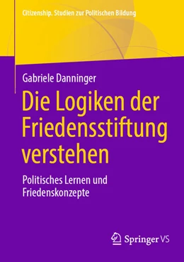 Abbildung von Danninger | Die Logiken der Friedensstiftung verstehen | 1. Auflage | 2024 | beck-shop.de