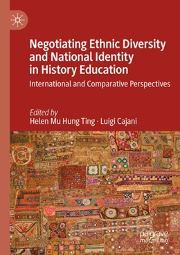 Abbildung von Ting / Cajani | Negotiating Ethnic Diversity and National Identity in History Education | 1. Auflage | 2024 | beck-shop.de