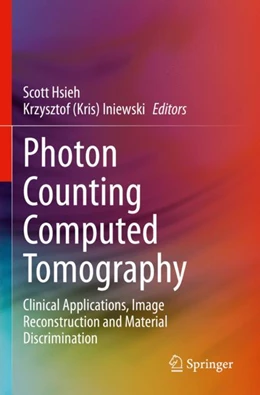 Abbildung von Hsieh / Iniewski | Photon Counting Computed Tomography | 1. Auflage | 2024 | beck-shop.de