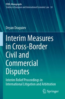 Abbildung von Draguiev | Interim Measures in Cross-Border Civil and Commercial Disputes | 1. Auflage | 2024 | 30 | beck-shop.de
