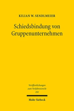 Abbildung von Sendlmeier | Schiedsbindung von Gruppenunternehmen | 1. Auflage | 2024 | 202 | beck-shop.de