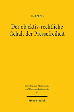 Abbildung von Zeng | Der objektiv-rechtliche Gehalt der Pressefreiheit | 1. Auflage | 2024 | 15 | beck-shop.de