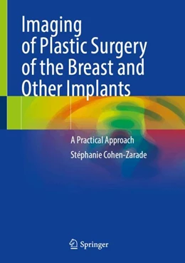 Abbildung von Cohen-Zarade | Imaging of Plastic Surgery of the Breast and Other Implants | 1. Auflage | 2024 | beck-shop.de