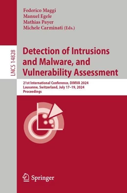 Abbildung von Maggi / Egele | Detection of Intrusions and Malware, and Vulnerability Assessment | 1. Auflage | 2024 | 14828 | beck-shop.de