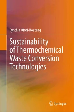 Abbildung von Ofori-Boateng | Sustainability of Thermochemical Waste Conversion Technologies | 1. Auflage | 2024 | beck-shop.de