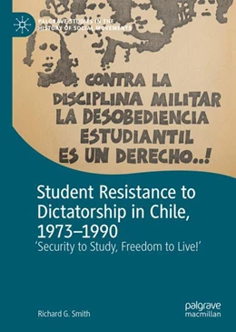 Abbildung von Smith | Student Resistance to Dictatorship in Chile, 1973-1990 | 1. Auflage | 2024 | beck-shop.de