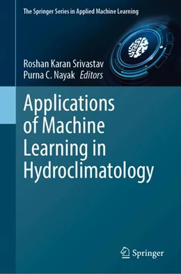 Abbildung von Srivastav / Nayak | Applications of Machine Learning in Hydroclimatology | 1. Auflage | 2024 | beck-shop.de