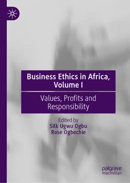 Abbildung von Ogbu / Ogbechie | Business Ethics in Africa, Volume I | 1. Auflage | 2024 | beck-shop.de
