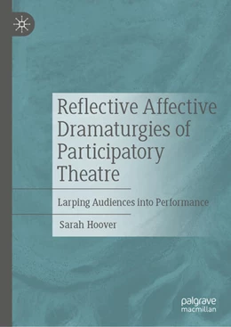 Abbildung von Hoover | Reflective Affective Dramaturgies of Participatory Theatre | 1. Auflage | 2024 | beck-shop.de