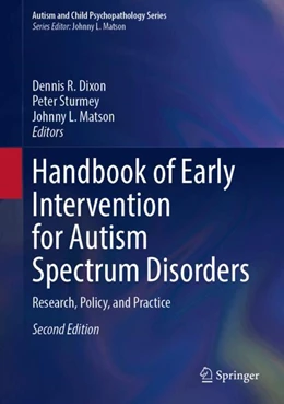 Abbildung von Dixon / Sturmey | Handbook of Early Intervention for Autism Spectrum Disorders | 2. Auflage | 2024 | beck-shop.de