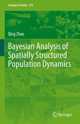 Abbildung von Zhao | Bayesian Analysis of Spatially Structured Population Dynamics | 1. Auflage | 2024 | 253 | beck-shop.de