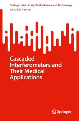 Abbildung von Hamed | Cascaded Interferometers and Their Medical Applications | 1. Auflage | 2024 | beck-shop.de