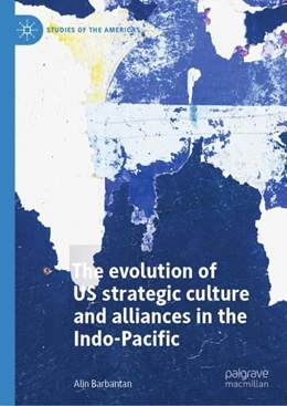 Abbildung von Barbantan | Pacific Dream? The evolution of US strategic culture and alliances in the Indo-Pacific | 1. Auflage | 2024 | beck-shop.de