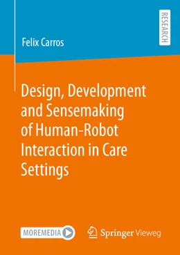 Abbildung von Carros | Design, Development and Sensemaking of Human-Robot Interaction in Care Settings | 1. Auflage | 2024 | beck-shop.de