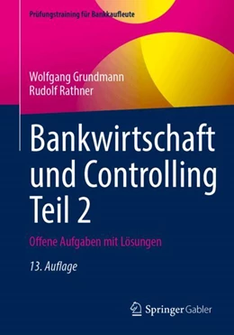 Abbildung von Grundmann / Rathner | Bankwirtschaft und Controlling Teil 2 | 13. Auflage | 2024 | beck-shop.de