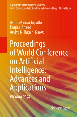 Abbildung von Tripathi / Anand | Proceedings of World Conference on Artificial Intelligence: Advances and Applications | 1. Auflage | 2024 | beck-shop.de