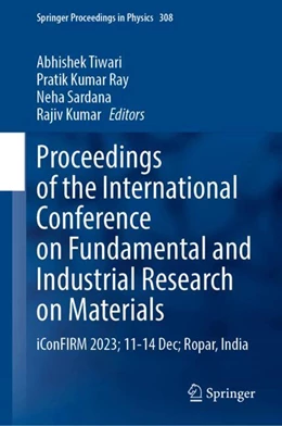 Abbildung von Tiwari / Ray | Proceedings of the International Conference on Fundamental and Industrial Research on Materials | 1. Auflage | 2024 | 308 | beck-shop.de