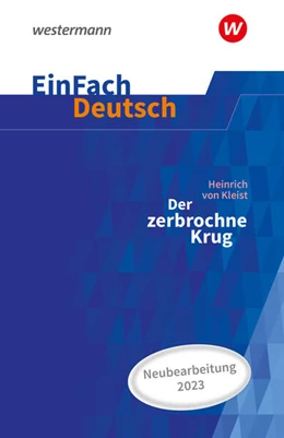 Abbildung von Kleist / Friedl | Der zerbrochne Krug (inkl. Variant) - Neubearbeitung Gymnasiale Oberstufe. EinFach Deutsch Textausgaben | 1. Auflage | 2023 | beck-shop.de