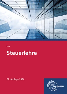 Abbildung von Lutz | Steuerlehre | 27. Auflage | 2024 | beck-shop.de