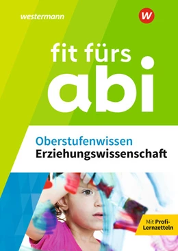 Abbildung von Fit fürs Abi. Oberstufenwissen Erziehungswissenschaft | 1. Auflage | 2024 | beck-shop.de