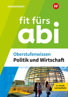 Abbildung von Fit fürs Abi. Oberstufenwissen Politik und Wirtschaft | 1. Auflage | 2024 | beck-shop.de