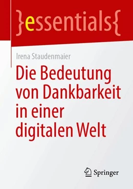 Abbildung von Staudenmaier | Die Bedeutung von Dankbarkeit in einer digitalen Welt | 1. Auflage | 2024 | beck-shop.de