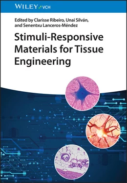 Abbildung von Ribeiro / Silván | Stimuli-Responsive Materials for Tissue Engineering | 1. Auflage | 2024 | beck-shop.de