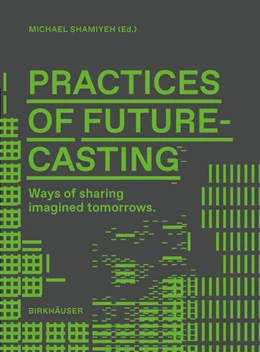 Abbildung von Shamiyeh | Practices of Futurecasting | 1. Auflage | 2024 | beck-shop.de