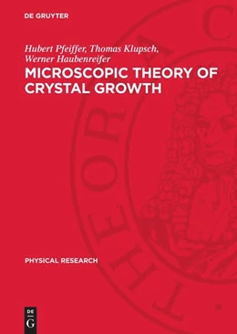 Abbildung von Pfeiffer / Haubenreifer | Microscopic Theory of Crystal Growth | 1. Auflage | 1989 | beck-shop.de