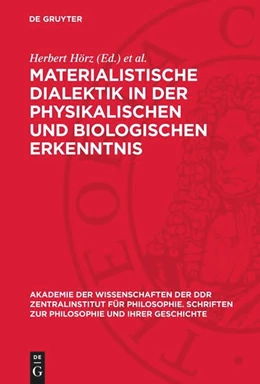 Abbildung von Röseberg / Hörz | Materialistische Dialektik in der physikalischen und biologischen Erkenntnis | 1. Auflage | 1981 | beck-shop.de