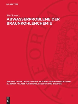 Abbildung von Lorenz | Abwasserprobleme der Braunkohlenchemie | 1. Auflage | 1957 | beck-shop.de